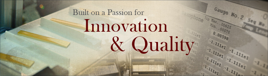 Built on a passion for Innovation & Quality